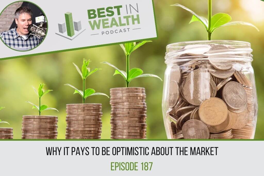 Why it Pays to be Optimistic about the Market