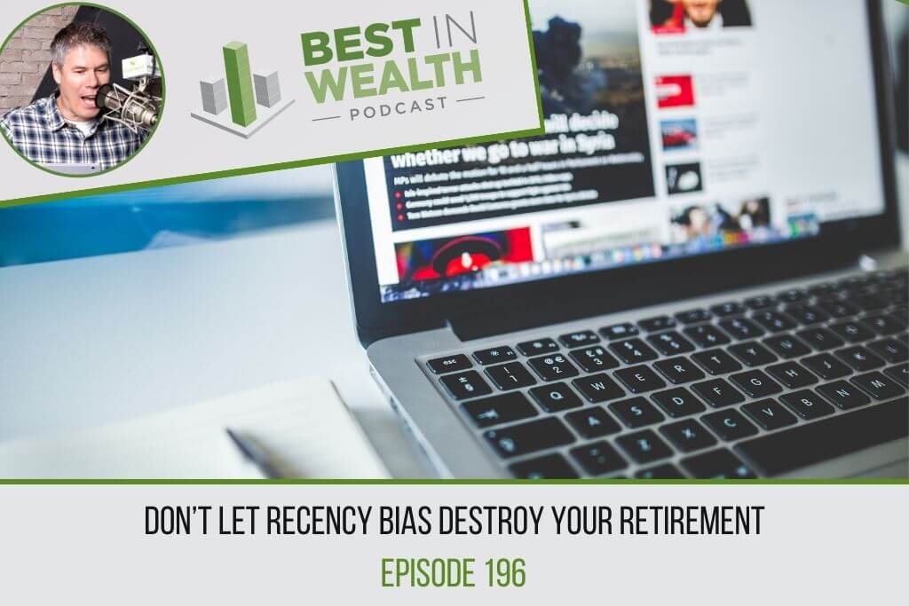 Don't let recency bias destroy your retirement