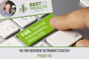 The FIRE Movement Retirement Strategy
