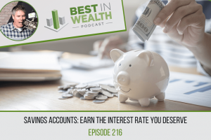 Savings Accounts: Earn the Interest Rate You Deserve, Ep #216