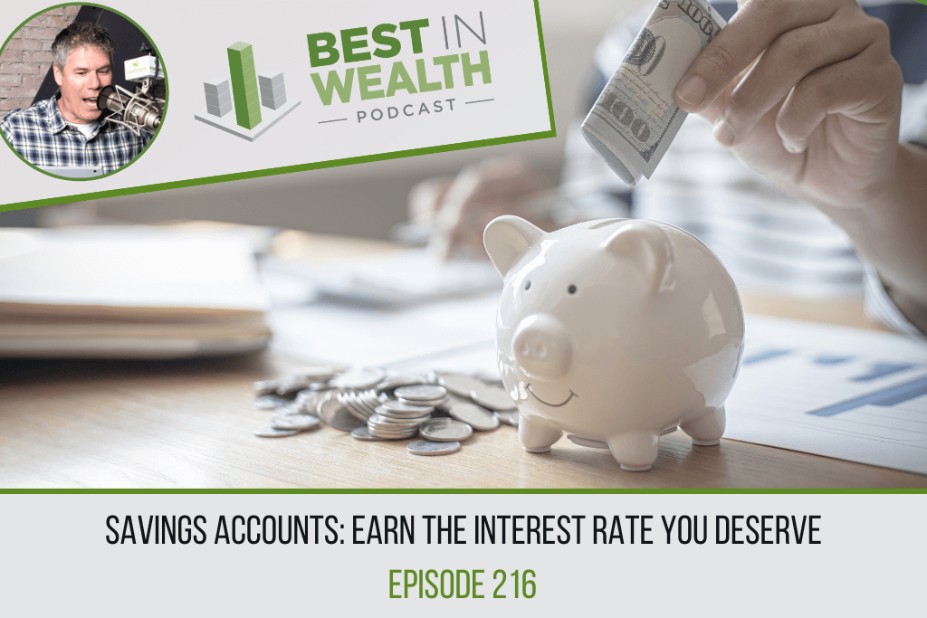 Savings Accounts: Earn the Interest Rate You Deserve, Ep #216
